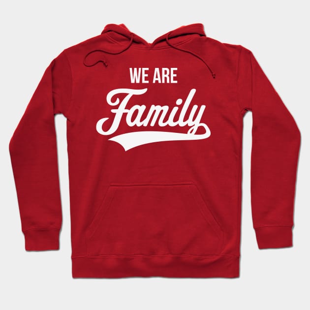 We Are Family (White) Hoodie by MrFaulbaum